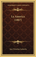 La America (1867) 1171649282 Book Cover