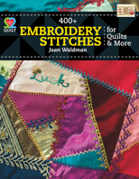 400+ Embroidery Stitches for Quilts & More 1604600675 Book Cover