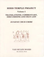 Hibis Temple Project I: Translations, Commentary, Discussions and Sign List 0933175140 Book Cover