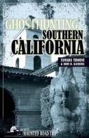 Ghosthunting Southern California 1578604567 Book Cover