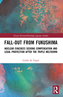 Fall-Out from Fukushima: Nuclear Evacuees Seeking Compensation and Legal Protection After the Triple Meltdown 1032033045 Book Cover