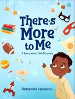 There's More to Me: A Story about Self-Discovery B0DTJGDP9D Book Cover
