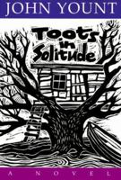 Toots in Solitude: A Novel 0870743848 Book Cover