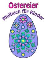 Ostereier Malbuch für Kinder: Ostereier und Blumen 1796594644 Book Cover