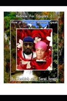 Hebrew for Couples 2: How a Man and Woman Speak B09F1KM9YN Book Cover