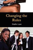 Changing the Rules 0984350454 Book Cover