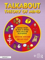 Talkabout Theory of Mind: Teaching Theory of Mind to Improve Social Skills and Relationships 1138608173 Book Cover