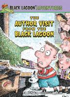 The Author Visit from the Black Lagoon (Black Lagoon Adventures #18)