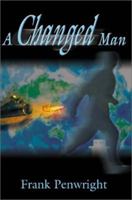 A Changed Man 0595182933 Book Cover