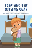 Toby and The Missing Bear B0DS913XXK Book Cover