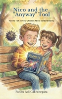 Nico and the "Anyway" Tool How to Talk to Your Children About Verbal Bullying (My Best Year Yet! Parents Guide for Kids New Year Resolutions) B0GPQF1YGL Book Cover