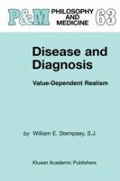 Disease and Diagnosis: Value-Dependent Realism 079236029X Book Cover
