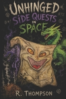 Unhinged Side Quests in Space B0H77MRZH3 Book Cover