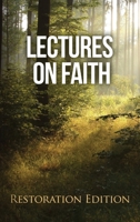 Lectures on Faith: Restoration Edition 1951168704 Book Cover