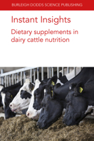 Instant Insights: Dietary supplements in dairy cattle nutrition 1801464251 Book Cover