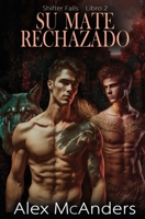 Su mate rechazado: romance de lobos cambiantes MM (Shifter Falls) 1088197035 Book Cover