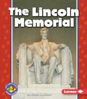 The Lincoln Memorial (Pull Ahead Books) 0822537613 Book Cover