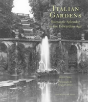 Italian Gardens: Romantic Splendor in the Edwardian Age 1580932312 Book Cover