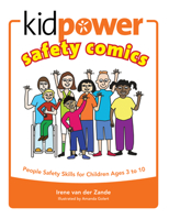 Kidpower Safety Comics: People Safety Skills for Children Ages 3-10 0971517800 Book Cover