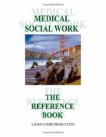 Medical Social Work: The Reference Book 1553694627 Book Cover
