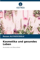 Kosmetika und gesundes Leben (German Edition) 6208187532 Book Cover