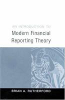 An Introduction To Modern Financial Reporting Theory 0761966072 Book Cover