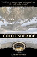 Gold Under Ice 0982782217 Book Cover