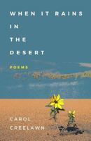 When It Rains in the Desert: Poems 1519589352 Book Cover
