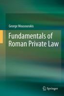 Fundamentals of Roman Private Law 3642293107 Book Cover