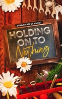 Holding On to Nothing B0BZ96GD68 Book Cover