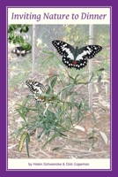 Inviting Nature to Dinner: The benefits of bringing biodiversity to our backyards 0975713825 Book Cover