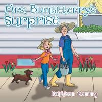 Mrs. Bumbleberry's Surprise 1512734659 Book Cover
