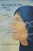 She Walks for Days Inside a Thousand Eyes: A Two-spirit Story 0888013264 Book Cover