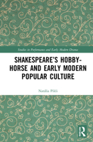 Shakespeare's Hobby-Horse and Early Modern Popular Culture 036751415X Book Cover