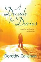 A Decade for Darius 1499399448 Book Cover