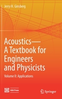 Acoustics - A Textbook for Engineers and Physicists: Volume II: Applications 3319860178 Book Cover