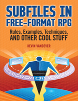 Subfiles in Free-Format RPG: Rules, Examples, Techniques, and Other Cool Stuff 1583470948 Book Cover