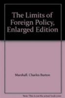 The Limits of Foreign Policy, Enlarged Edition 0819168157 Book Cover