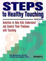 Steps to Healthy Touching: A Workbook for Kids With Sexually Inappropriate Behavior 1558640037 Book Cover