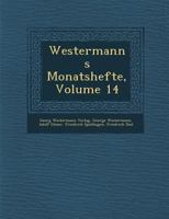 Westermanns Monatshefte, Volume 14 1286943604 Book Cover