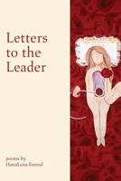 Letters to the Leader: Poems Written in Response to the 55 Executive Orders from Donald J. Trump's First Year as President of the United States of America 0997483792 Book Cover