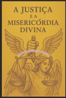 A JUSTIÇA E A MISERICÓRDIA DIVINA (Portuguese Edition) B0FGWDWWPN Book Cover