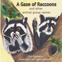 A Gaze of Raccoons: and other animal group names B09XLNWJ51 Book Cover