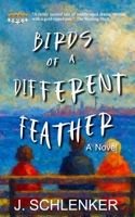 Birds of a Different Feather 0999427873 Book Cover