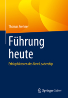 Führung heute: Erfolgsfaktoren des New Leadership 3662677792 Book Cover