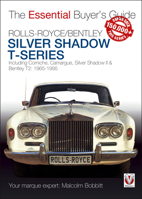 Rolls-Royce Silver Shadow & Bentley T-Series: The Essential Buyer’s Guide 178711340X Book Cover