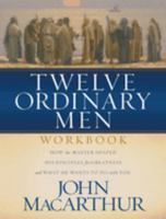 Twelve Ordinary Men Workbook 0849944074 Book Cover