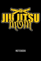 Notebook: Jiu jitsu mom for mothers who love martial arts fighting Notebook6x9(100 pages)Blank Lined Paperback Journal For StudentJiu jitsu Notebook for Journaling & Training NotesBJJ JounalJiu jitsu  1671949056 Book Cover