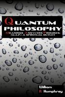 Quantum Philosophy: Meanings Answers Promises; a Spiritual Outlet 1456717006 Book Cover