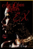 An Open Letter to My Ex: Poetry for Those Trying to Heal 1725624885 Book Cover
